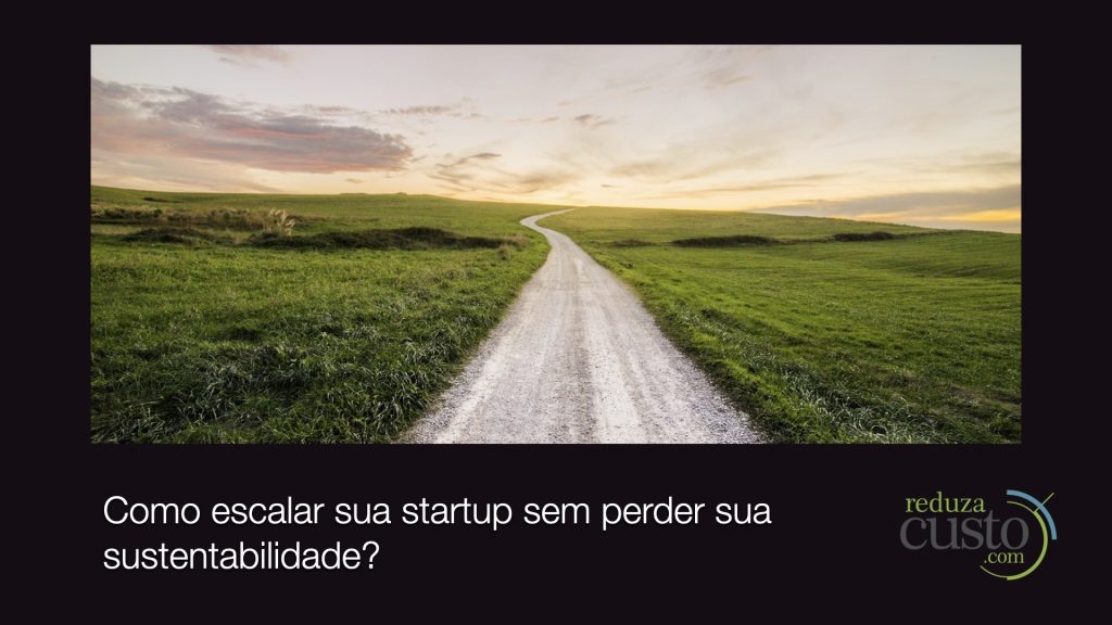 A estrutura para o crescimento sustentável de uma startup